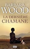 La Derni%C3%A8re Chamane (romans T. 13610)