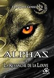 La Revanche De La Louve: Alphas, T1