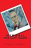 M I K H A I L The Last Hour English Edition