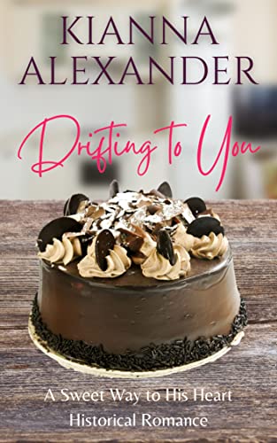 Drifting to You: A Sweet Way to His Heart Novella book cover