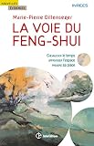 La Voie Du Feng Shui Chevaucher Le Temps Apprivoiser Lespace Prendre Sa Place Nouvelles Vidences