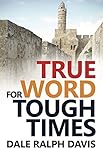 True Word For Tough Times English Edition