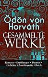 Gesammelte Werke Romane Erzhlungen Dramen Gedichte Autobiografie Briefe 145 Titel In Einem Buch Der Ewige Spieer Jugend Ohne Gott Ein Juan Kommt Aus Dem Krieg German Edition
