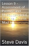 Lesson 9 Assessment Of Posture And Musculoskeletal Balance Course Mod 1 Present Moment Program Book 10 English Edition