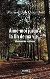 Aime Moi Jusqu'%C3%A0 La Fin De Ma Vie: Alzheimer En R%C3%A9sistance