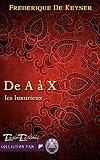 De A %C3%A0 X: Saga Les Luxurieux (collection Pan)