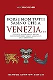 Forse Non Tutti Sanno Che A Venezia Enewton Saggistica Italian Edition