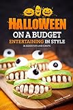 Halloween On A Budget Entertaining In Style 36 Good Eats And Crafts