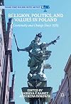 Religion, politics, and values in Poland : community and change since 1989