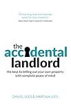 The Accidental Landlord The Keys To Letting Out Your Own Property With Complete Peace Of Mind English Edition