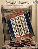 Small And Scrappy Pintsize Patchwork Quilts Using Reproduction Fabrics English Edition