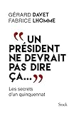 Un Prsident Ne Devrait Pas Dire A Hors Collection Littrature Franaise