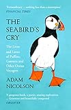The Seabirds Cry The Lives And Loves Of Puffins Gannets And Other Ocean Voyagers English Edition