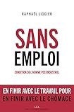 Sans Emploi Condition De Lhomme Postindustriel Liens Qui Liber