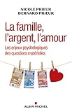 La Famille, L'argent, L'amour : Les Enjeux Psychologiques Des Questions Mat%C3%A9rielles