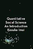 Quantitative Social Science An Introduction English Edition