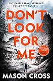 Dont Look For Me Carter Blake Book 4 Carter Blake Series English Edition