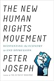 The New Human Rights Movement Reinventing The Economy To End Oppression English Edition