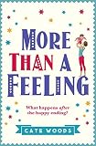 More Than A Feeling A Hilarious Rom Com That Will Have You Hooked A Laugh Out Loud Story You Wont Want To Put Down English Edition