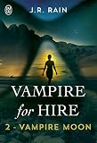 Vampire For Hire (tome 2)   Vampire Moon