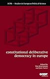 Constitutional Deliberative Democracy In Europe English Edition