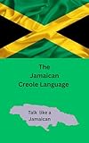 Jamaican Creole Language English Edition