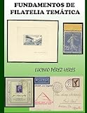 Fundamentos De Filatelia Tematica Spanish Edition