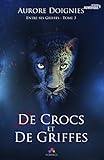 De Crocs Et De Griffes: Entre Ses Griffes, T3