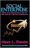Social Enterprise How To Successfully Set Up And Grow A Social Enterprise English Edition
