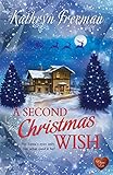 A Second Christmas Wish Choc Lit A Cosy Christmas Story You Wont Want To Put Down English Edition
