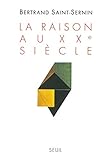 La Raison Au Xxe Sicle Livre Reference