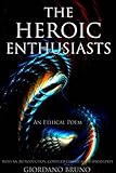 The Heroic Enthusiasts An Ethical Poem The Age Of Reason Of Hermetic Masterpiece Annotated What Is Gnosticism English Edition