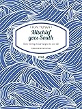 Mischief Goes South Every Herring Should Hang By Its Own Tail Hw Tilman The Collected Edition English Edition