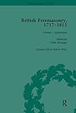 British Freemasonry 17171813 Volume 1 English Edition
