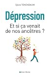 Dpression Et Si A Venait De Nos Anctres 