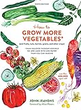 How To Grow More Vegetables Ninth Edition And Fruits Nuts Berries Grains And Other Crops Than You Ever Thought Possible On Less Land With Less Water Than You Can Imagine English Edition