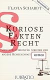 Kuriose Fakten Recht Unntzes Wissen Fr Juristen Und Andere Menschen Mit Humor German Edition