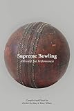 Supreme Bowling 100 Great Test Performances English Edition