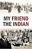 My Friend The Indian 1910