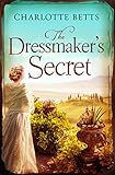 The Dressmakers Secret A Gorgeously Evocative Historical Romance English Edition