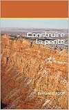 Construire La Pente Bernard Guidot