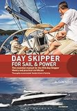 Day Skipper For Sail And Power The Essential Manual For The Rya Day Skipper Theory And Practical Certificate 3rd Edition English Edition