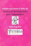 Activate your Home or Office For Success in: Relationships and Collaboration with Feng Shui