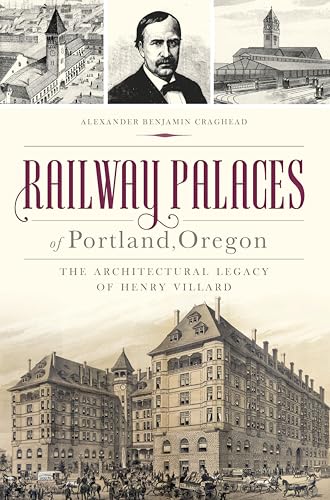 Railway Palaces of Portland, Oregon (By: Alexander Benjamin Craghead) cover