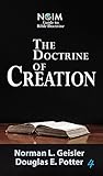 The Doctrine Of Creation Ngim Guide To Bible Doctrine Book 4