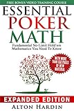 Essential Poker Math Expanded Edition Fundamental No Limit Holdem Mathematics You Need To Know English Edition