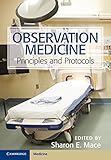 Observation Medicine Principles And Protocols English Edition