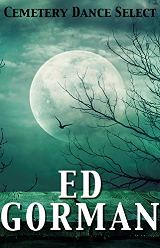 Cemetery Dance Select: Ed Gorman (By: Ed Gorman) cover
