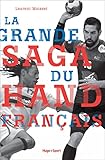 La Grande Saga Du Hand Fran%C3%A7ais