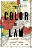The Color Of Law A Forgotten History Of How Our Government Segregated America English Edition